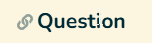 Question